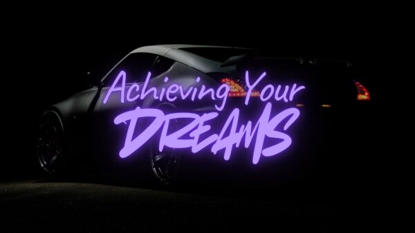 Achieving Your Dreams
